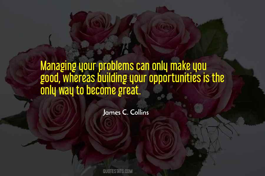 Make Your Own Opportunities Quotes #355373