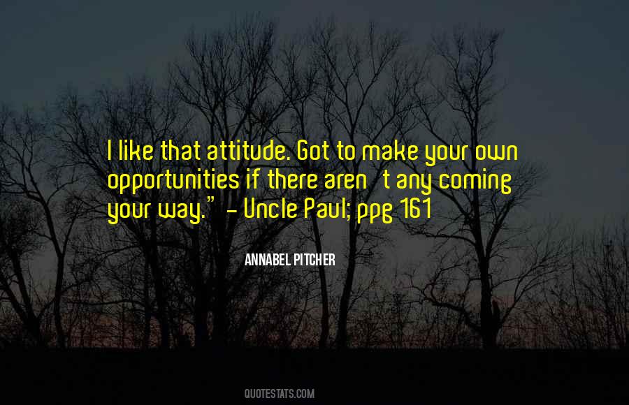 Make Your Own Opportunities Quotes #572579