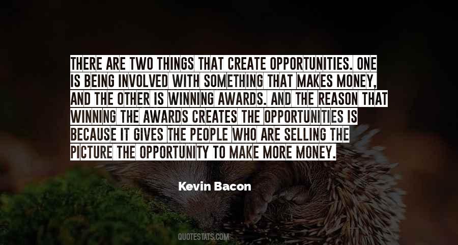 Make Your Own Opportunities Quotes #653104