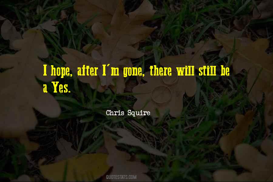 I Will Be Gone Quotes #1086748