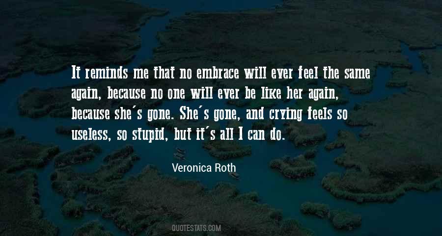 I Will Be Gone Quotes #1114987