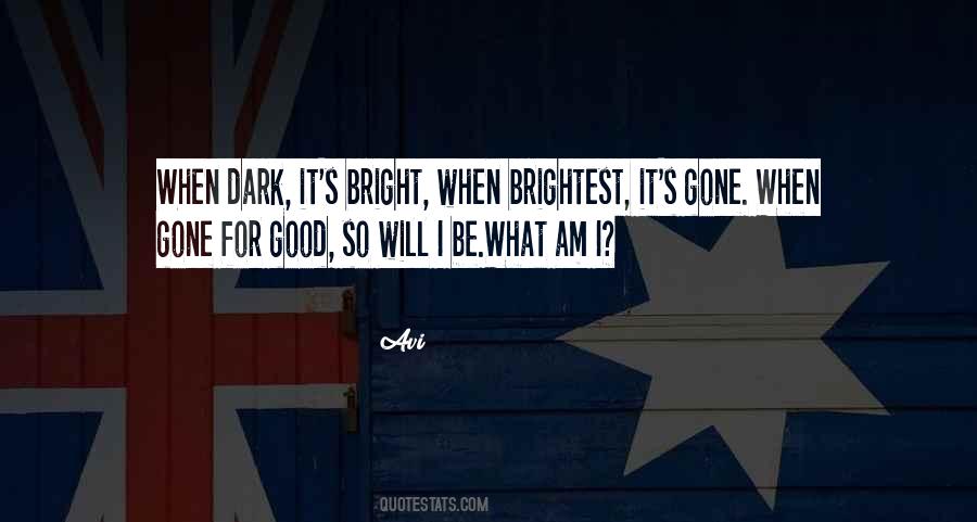 I Will Be Gone Quotes #874145