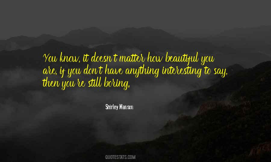 You Know You Are Beautiful Quotes #451727