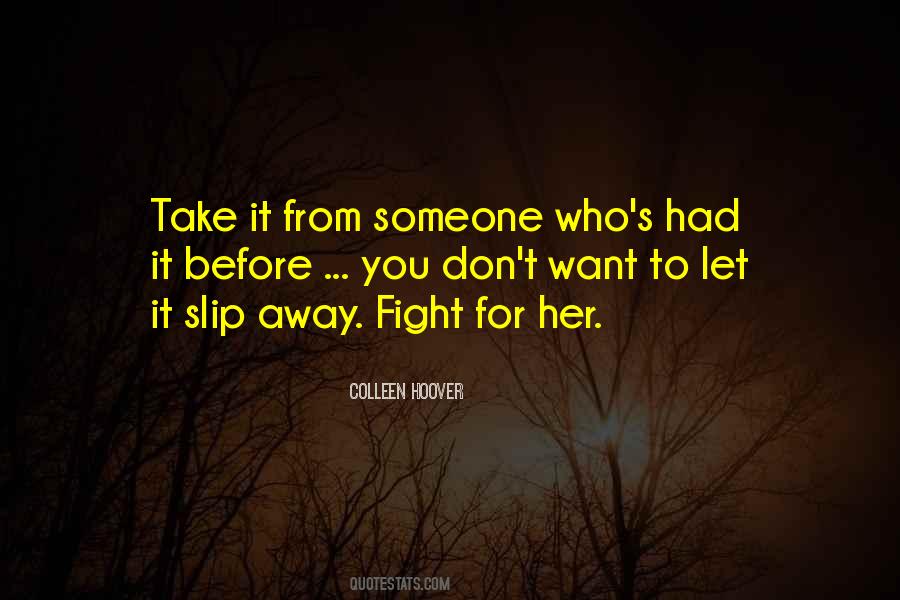 Want To Take You Away Quotes #1049260