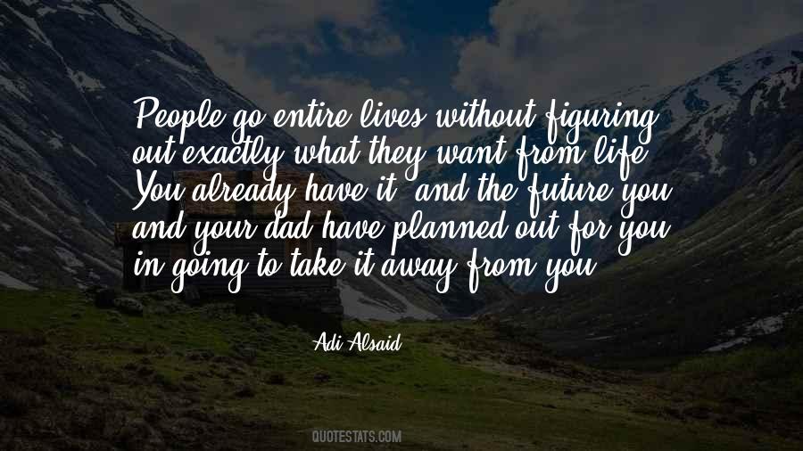 Want To Take You Away Quotes #1512723