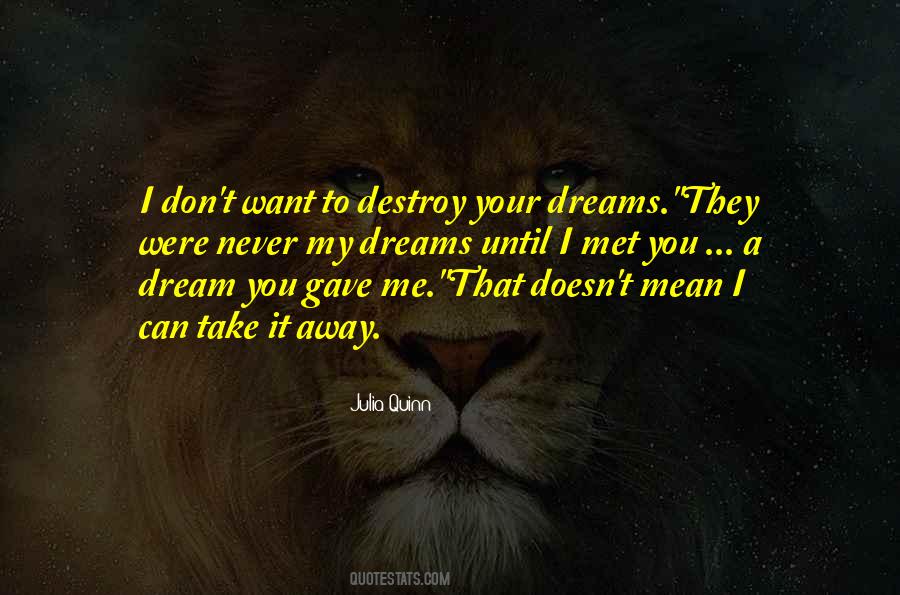 Want To Take You Away Quotes #436914