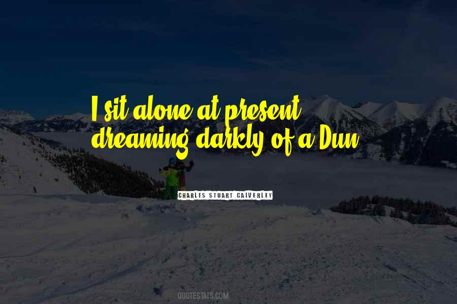 Sit Alone Quotes #1268539