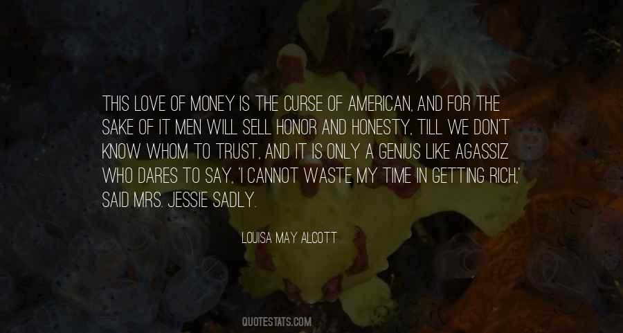 Only For Money Quotes #1001439