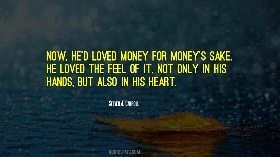 Only For Money Quotes #1210176