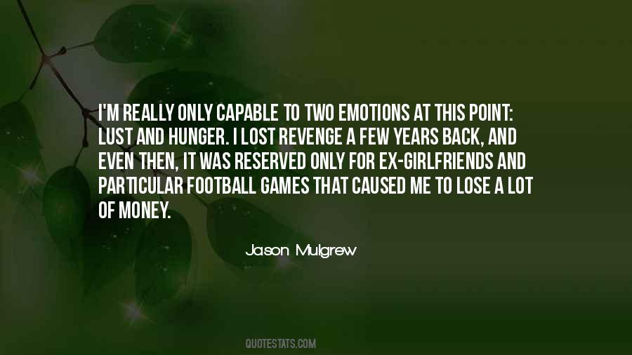 Only For Money Quotes #1612067