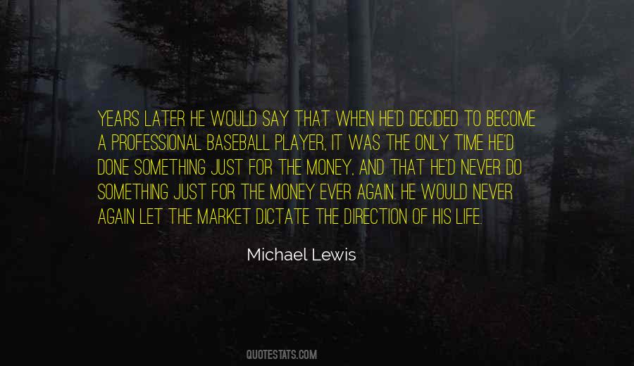 Only For Money Quotes #1685304