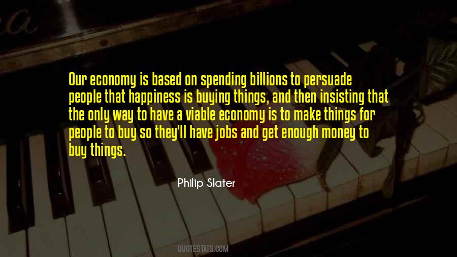 Only For Money Quotes #965328