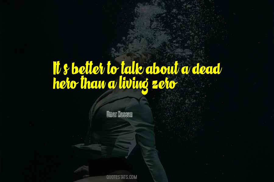 Hero To Zero Quotes #310955