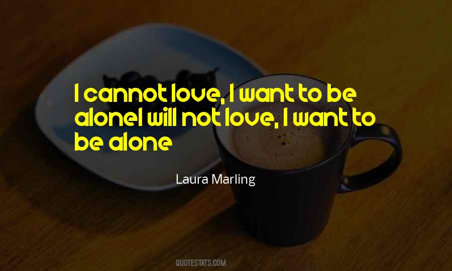 I Cannot Love Quotes #420806