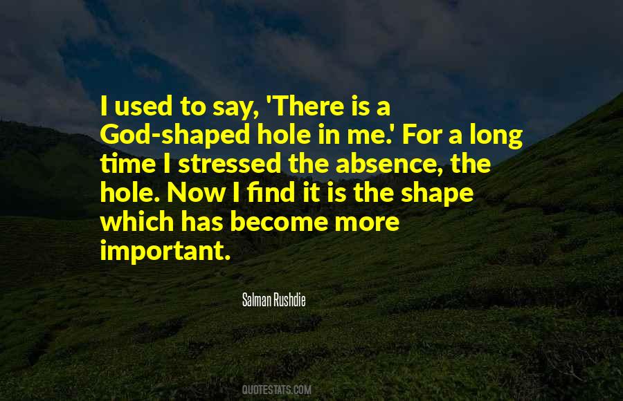 There Is A God Shaped Hole Quotes #1094258