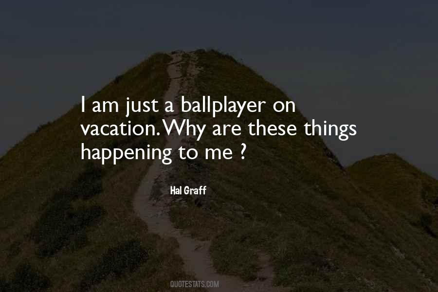 I Am On Vacation Quotes #1828222