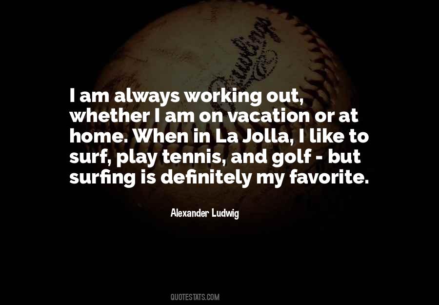 I Am On Vacation Quotes #1834302