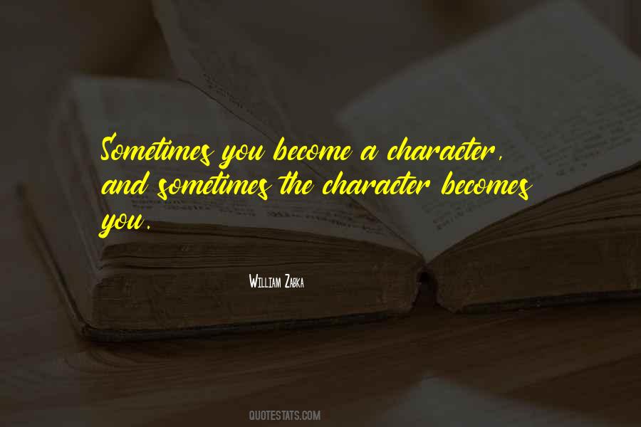 You Become Quotes #1679345