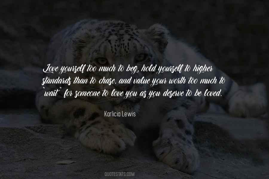 Higher Your Standards Quotes #1257007