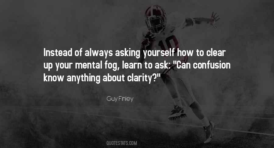 Clarity Confusion Quotes #1607205