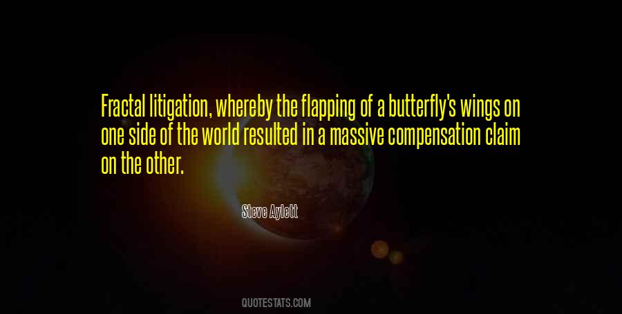 Butterfly Flapping Its Wings Quotes #1137214