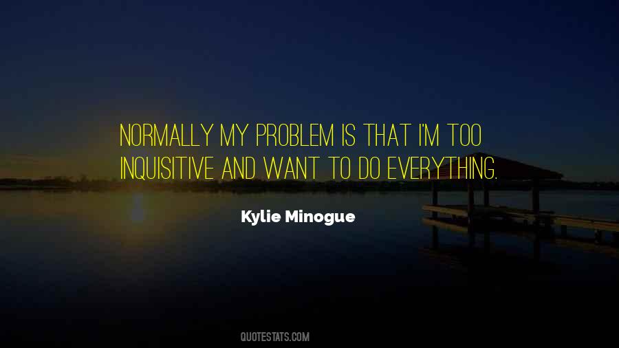 My Problem Is Quotes #946741