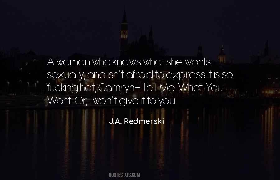 Woman Who Knows What She Wants Quotes #1875393