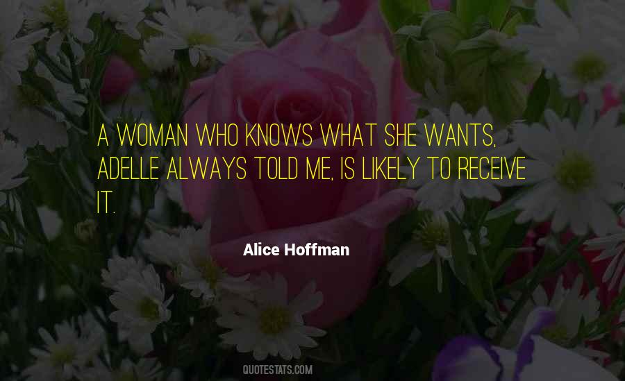 Woman Who Knows What She Wants Quotes #253906