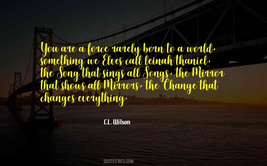 We Are The Change Quotes #682117