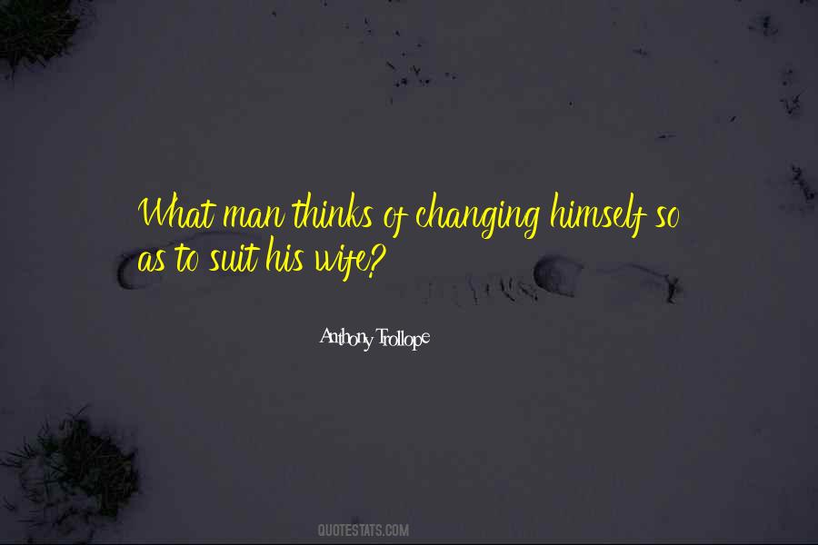 Man Changing Quotes #1681023