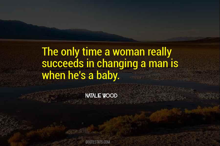 Man Changing Quotes #591045