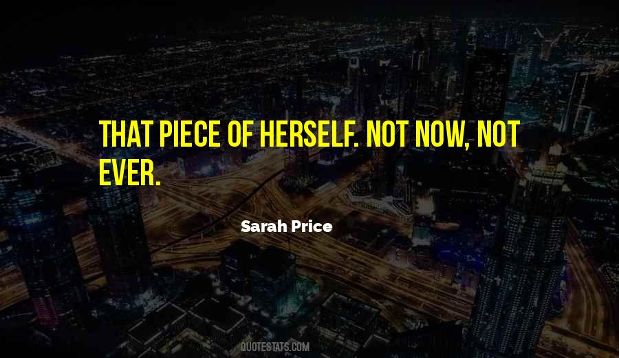 Not Now Not Ever Quotes #1184649
