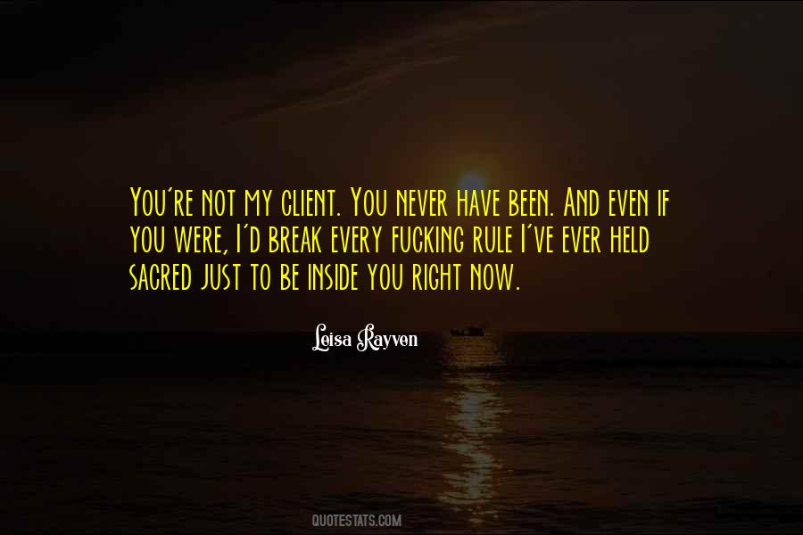 Not Now Not Ever Quotes #167659