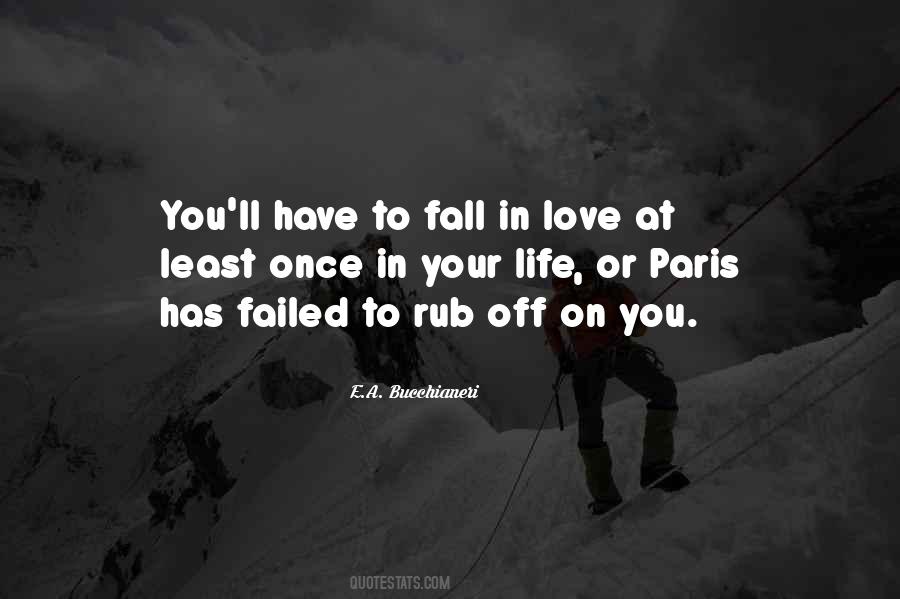 You Can Only Fall In Love Once Quotes #188315