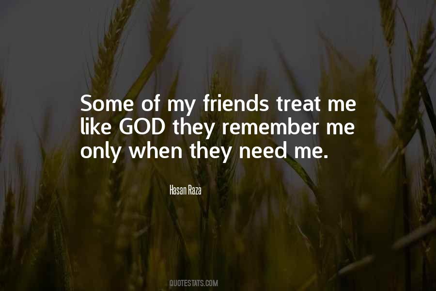 Need Some Friends Quotes #1507934