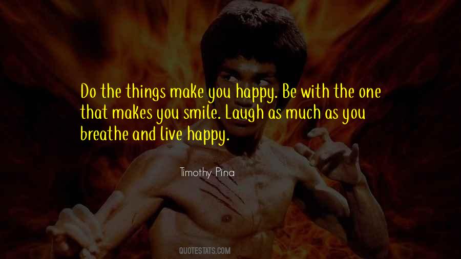 Live And Be Happy Quotes #352865