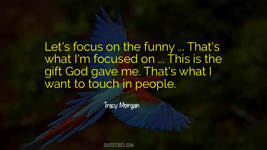 Focused On God Quotes #234787