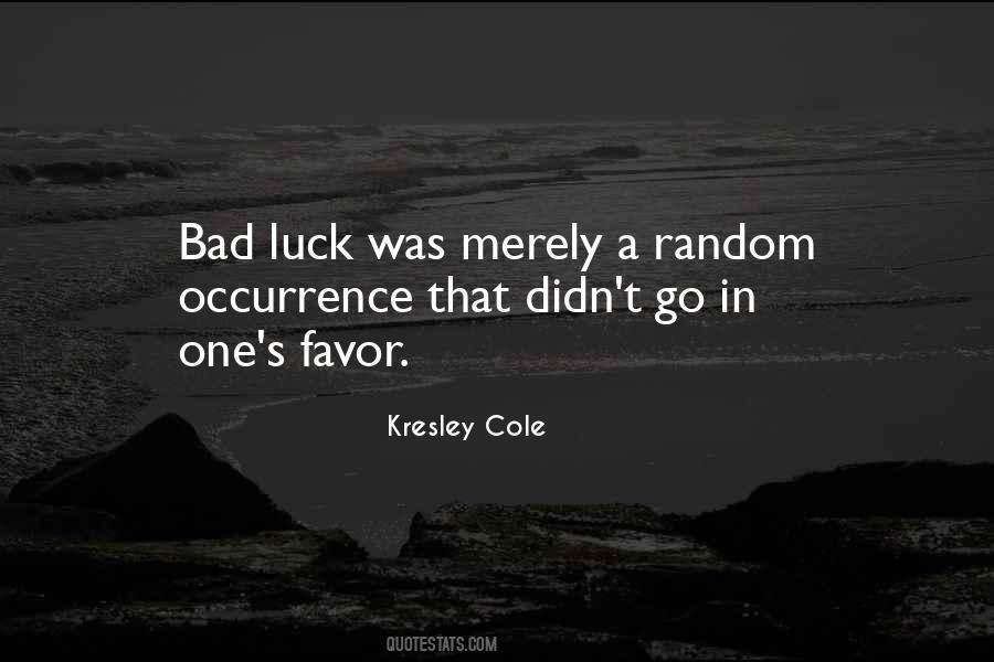 Quotes About A Bad Luck #1162178