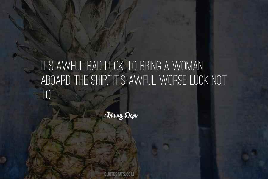 Quotes About A Bad Luck #1278372