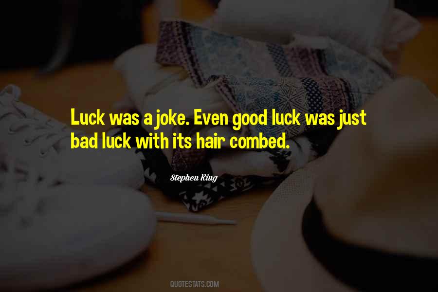 Quotes About A Bad Luck #38547