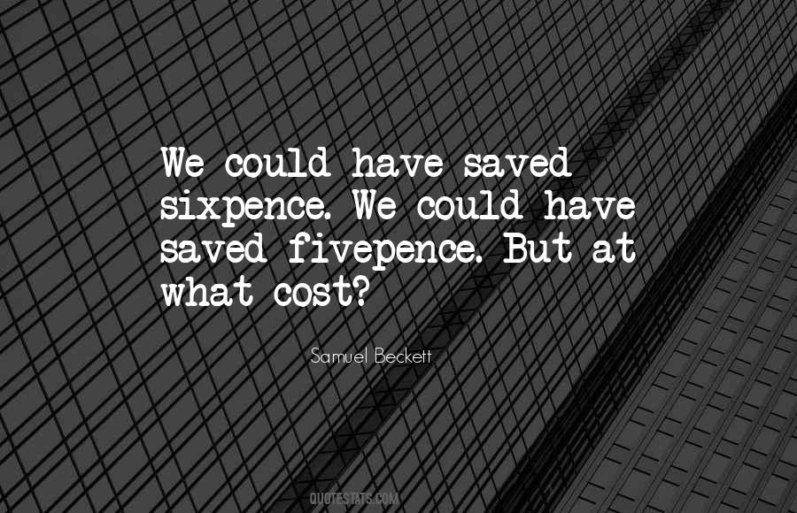 But At What Cost Quotes #1266911