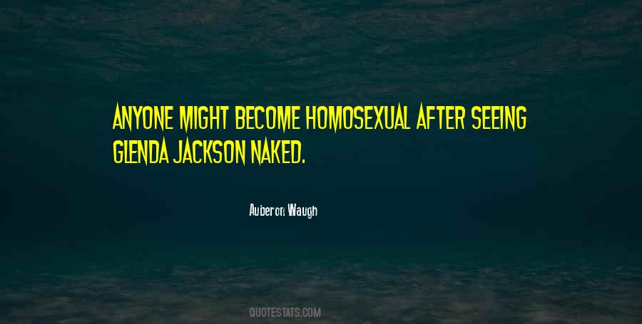 Quotes About Homosexual #1184077
