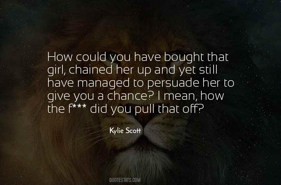 You Still Have A Chance Quotes #1590471