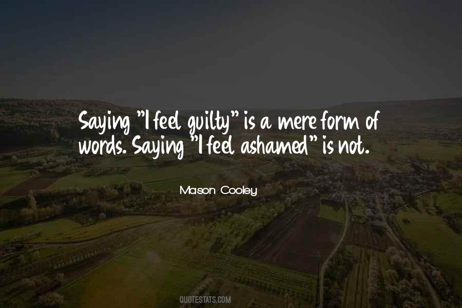 Feel Guilty Quotes #1439116