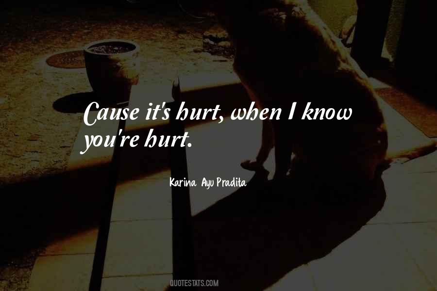 I Know I Hurt You Quotes #262738