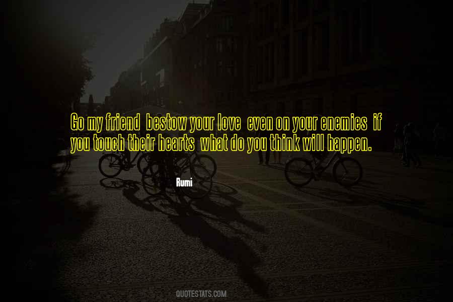 Your Friend Love Quotes #384374