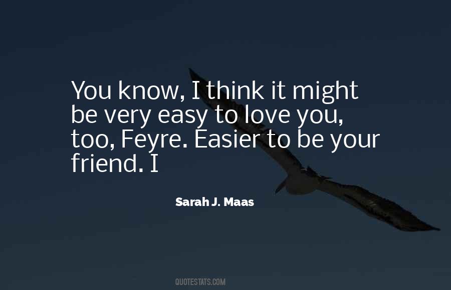 Your Friend Love Quotes #615483