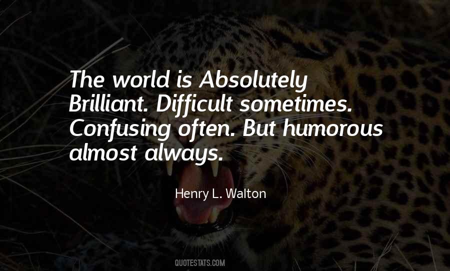 Confusing World Quotes #1492502