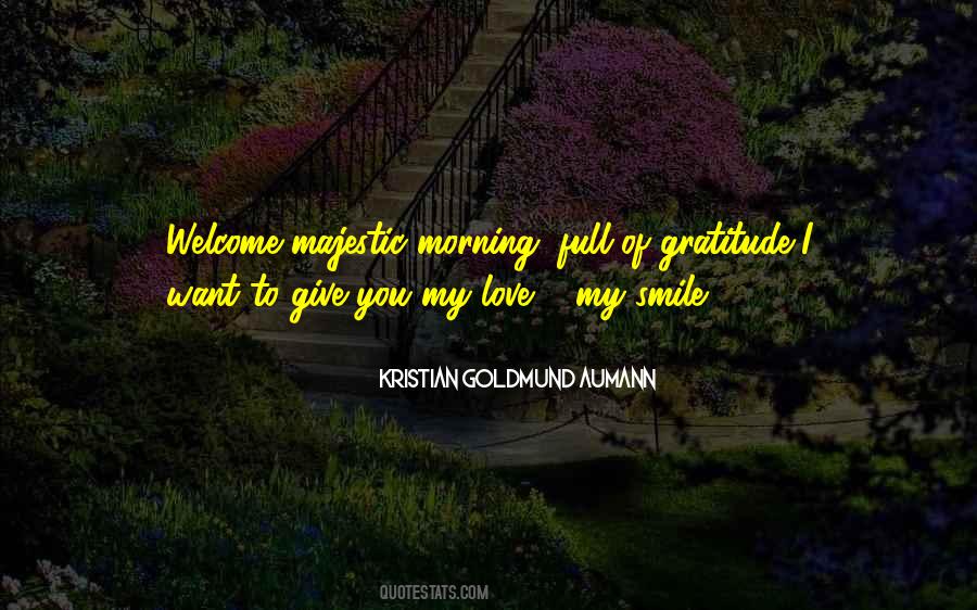 I Want To Give You My Love Quotes #1605808