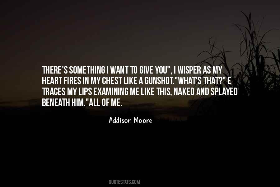 I Want To Give You My Love Quotes #589559